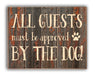 All Guests Must Be Approved By The Dog Art Rendering - Prints54.com