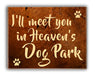 I'll meet you in Heaven's Dog Park Art Rendering - Prints54.com