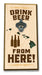 Drink Beer from "Your State" Bottle Opener Art Rendering - Prints54.com