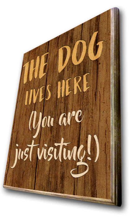 The Dog Lives Here (you are just visiting!) Art Rendering - Prints54.com