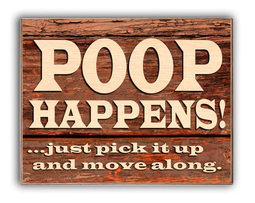 Poop Happens! ...just pick it up and move along. Art Rendering - Prints54.com