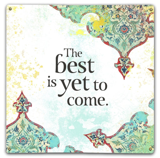 The Best is Yet to Come Art Rendering - Prints54.com