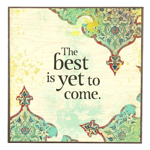 The Best is Yet to Come Art Rendering - Prints54.com